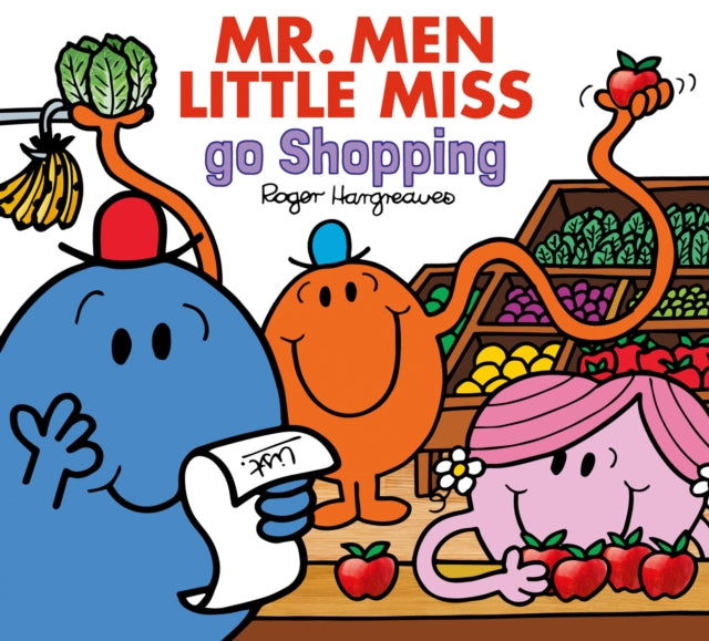 Book cover of: Mr. Men Little Miss Go Shopping. By: Adam Hargreaves
