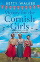 Victory for the Cornish Girls 9780008615840 Betty Walker