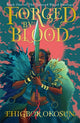 Book cover of: Forged by Blood. By: Ehigbor Okosun