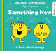 Book cover of: Mr Men Little Miss: Something New