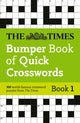 Book cover of: Times Bumper Book of Quick Crosswords Book 1. By: The Times Mind Games
