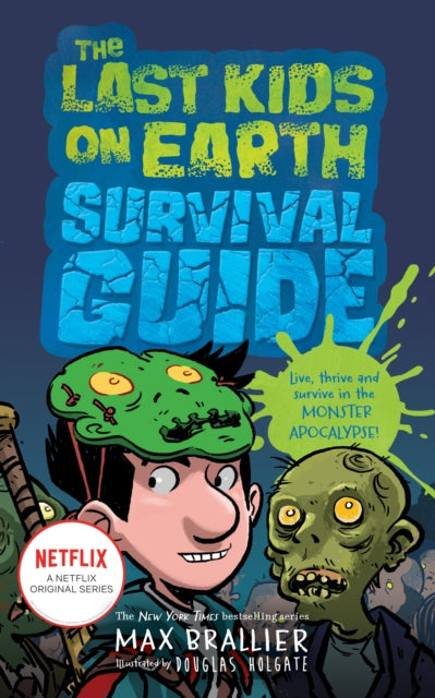 Book cover of: Last Kids on Earth Survival Guide. By: Max Brallier