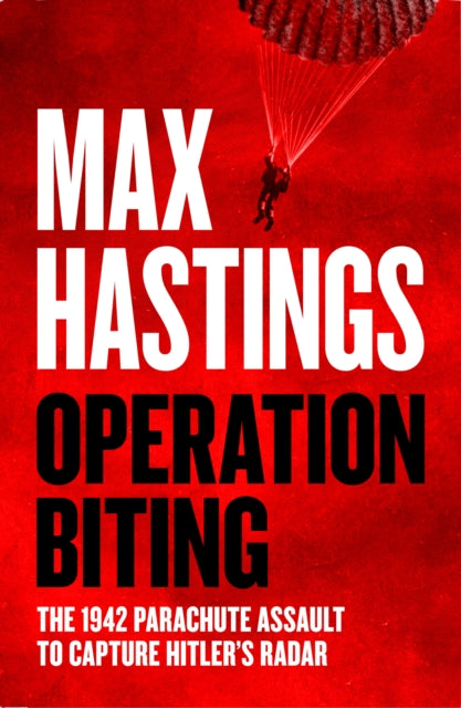 Book cover of: Operation Biting. By: Max Hastings