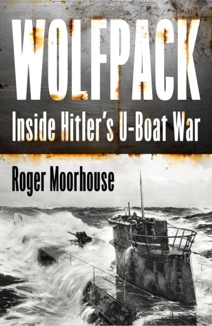 Book cover of: Wolfpack. By: Roger Moorhouse