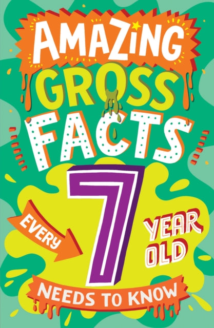 Amazing Gross Facts Every 7 Year Old Needs to Know 9780008649616 Caroline Rowlands