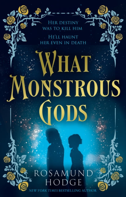 What Monstrous Gods 9780008650704 Rosamund Hodge