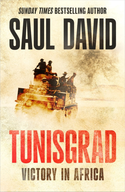 Tunisgrad, Victory in Africa 9780008653811 Saul David