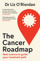 Book cover of: Cancer Roadmap. By: Liz O'Riordan