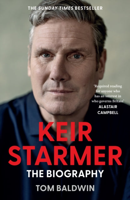 Keir Starmer, The Biography 9780008661021 Tom Baldwin