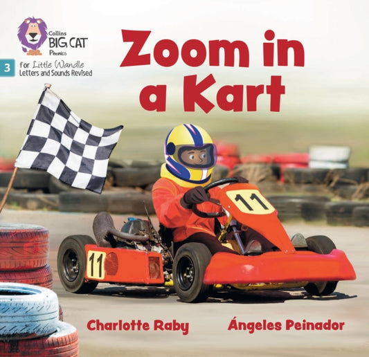 Zoom in a Kart, Phase 3 Set 1 Blending Practice 9780008668297 Charlotte Raby