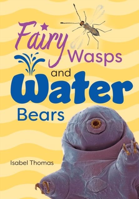 Book cover of: Fairy Wasps and Water Bears. By: Collins Big Cat