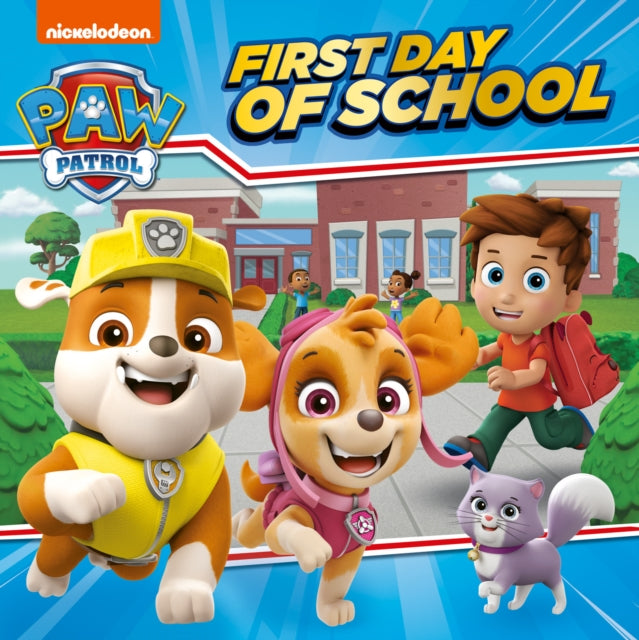 Book cover of: PAW Patrol First Day of School Picture Book