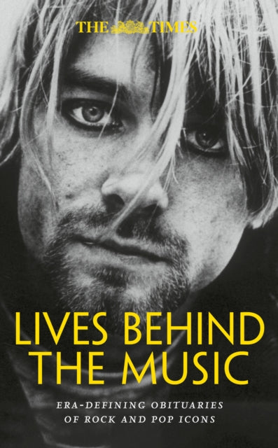 Times Lives Behind the Music, Era-Defining Obituaries of Rock and Pop Music Icons 9780008699642 Nigel Farndale