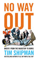 Book cover of: No Way Out. By: Tim Shipman