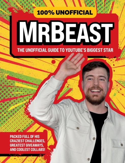 Book cover of: 100% Unofficial MrBeast. By: 100% 100% Unofficial