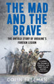 Book cover of: Mad and the Brave. By: Colin Freeman
