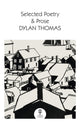 Book cover of: Selected Poetry & Prose. By: Dylan Thomas