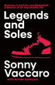 Book cover of: Legends and Soles. By: Sonny Vaccaro