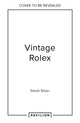 Book cover of: Vintage Rolex Limited Edition (the Lilac edition). By: David Silver of The Vintage Watch Company