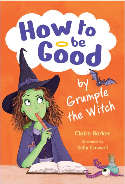 Book cover of: How to be Good by Grumple the Witch. By: Collins Big Collins Big Cat