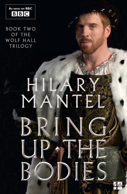 Book cover of: Bring Up the Bodies. By: Hilary Mantel