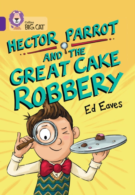 Book cover of: Hector Parrot and the Great Cake Robbery
