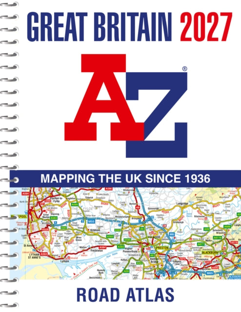 -Z Great Britain Road Atlas 2027 (A4 Spiral)