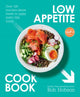 Book cover of: Low Appetite Cookbook