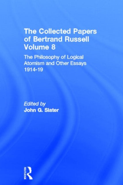 Book cover of: Collected Papers of Bertrand Russell, Volume 8. By: John G. Slater