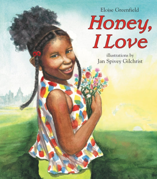 Book cover of: Honey, I Love. By: Eloise Greenfield