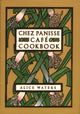 Book cover of: Chez Panisse Cafe Cookbook. By: Alice L. Waters
