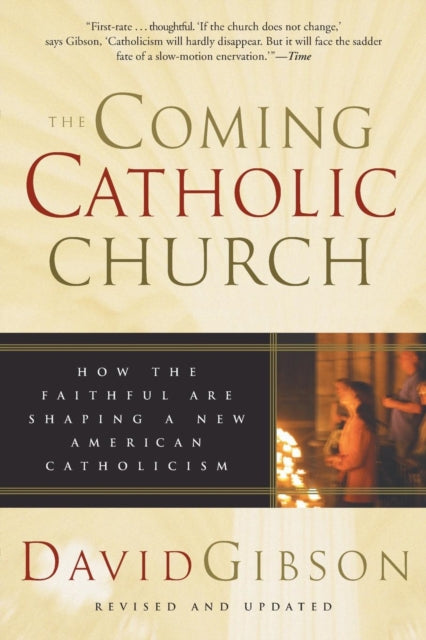 Book cover of: Coming Catholic Church. By: David Gibson