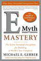 E-Myth Mastery, The Seven Essential Disciplines for Building a World-Class Company 9780060723231 Michael E. Gerber