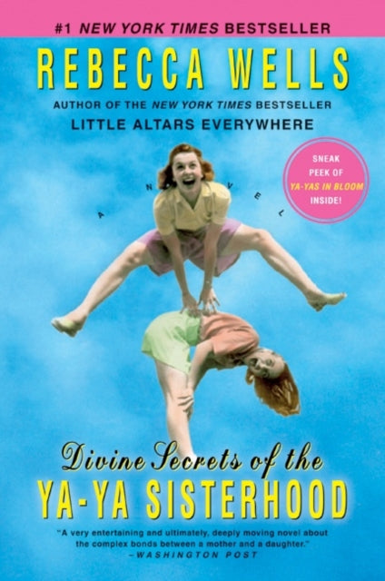 Book cover of: Divine Secrets of the Ya-Ya Sisterhood. By: Rebecca Wells