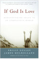 Book cover of: If God Is Love. By: Philip Gulley