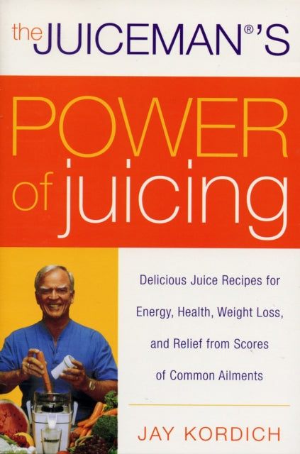Book cover of: Juiceman's Power of Juicing. By: Jay Kordich