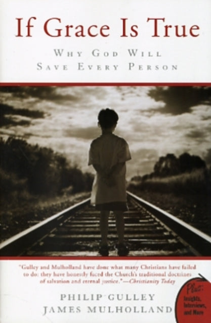 Book cover of: If Grace Is True. By: Philip Gulley