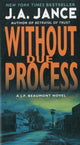 Without Due Process, A J.P. Beaumont Novel 9780062086389 J. A. Jance