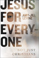 Book cover of: Jesus for Everyone. By: Amy-Jill Levine
