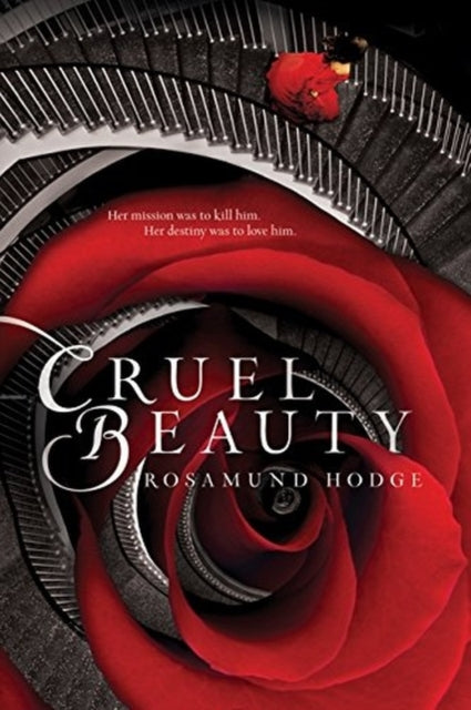 Book cover of: Cruel Beauty. By: Rosamund Hodge