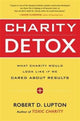 Book cover of: Charity Detox. By: Robert D. Lupton