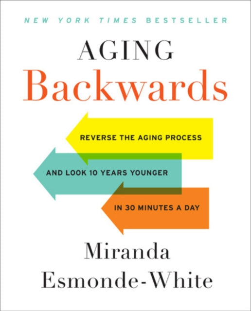 Book cover of: Aging Backwards: Updated and Revised Edition. By: Miranda Esmonde-White