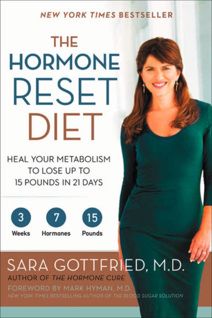 Hormone Reset Diet, Heal Your Metabolism to Lose Up to 15 Pounds in 21 Days 9780062316257 Sara Gottfried M.D.
