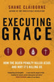 Book cover of: Executing Grace. By: Shane Claiborne