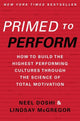 Primed to Perform, How to Build the Highest Performing Cultures Through the Science of Total Motivation 9780062373984 Neel Doshi