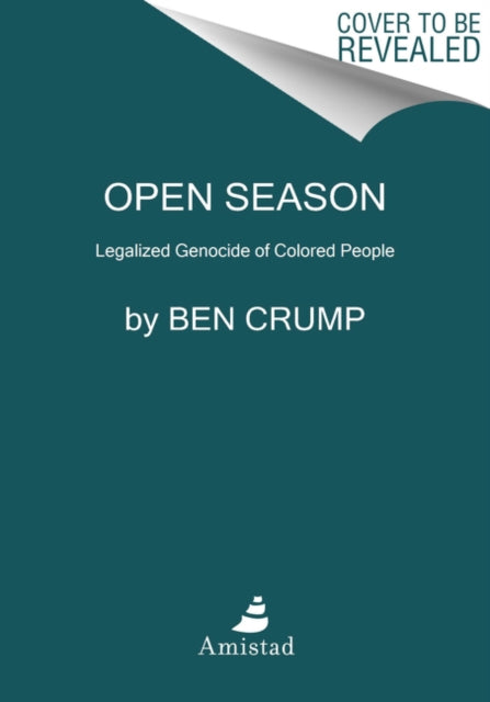 Book cover of: Open Season. By: Ben Crump