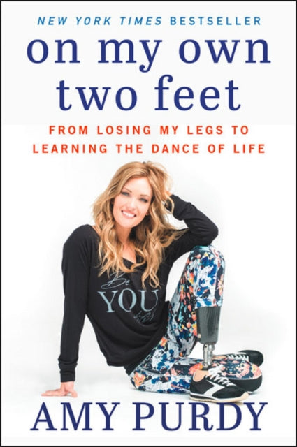 Book cover of: On My Own Two Feet. By: Amy Purdy