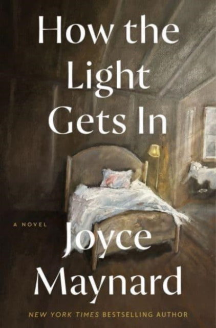 Book cover of: How the Light Gets In. By: Joyce Maynard