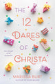 Book cover of: 12 Dares of Christa. By: Marissa Burt