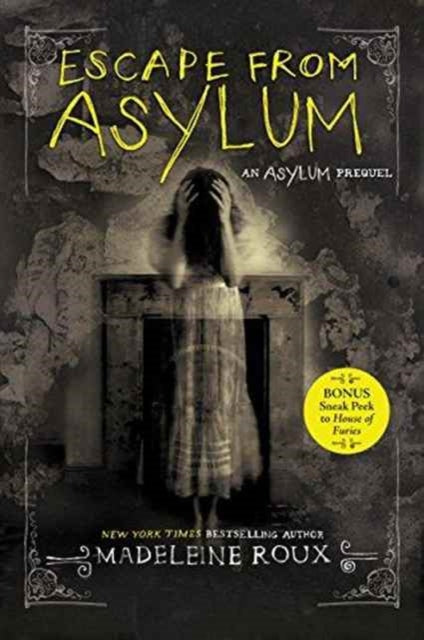 Book cover of: Escape from Asylum. By: Madeleine Roux